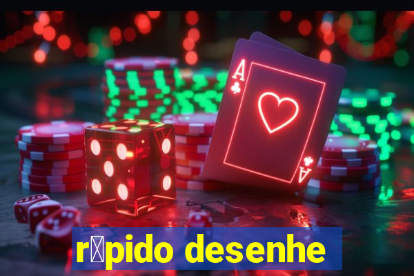 r谩pido desenhe