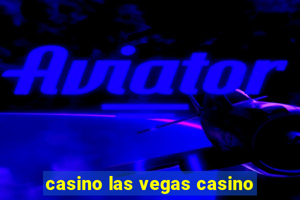 casino las vegas casino