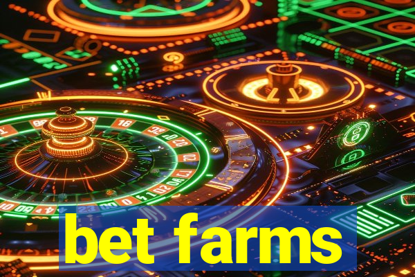 bet farms