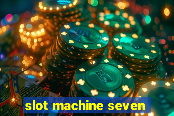 slot machine seven