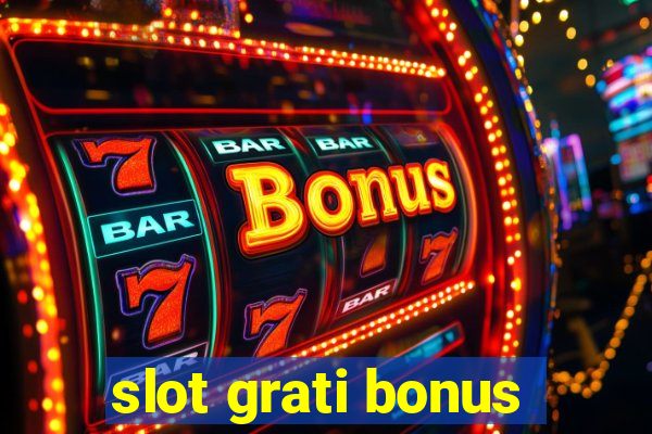 slot grati bonus