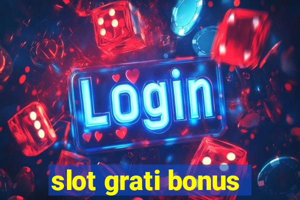 slot grati bonus