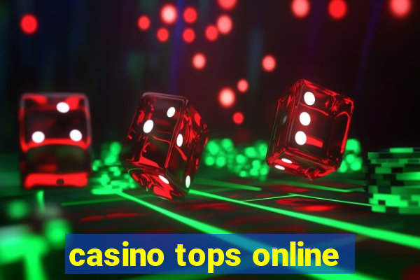 casino tops online