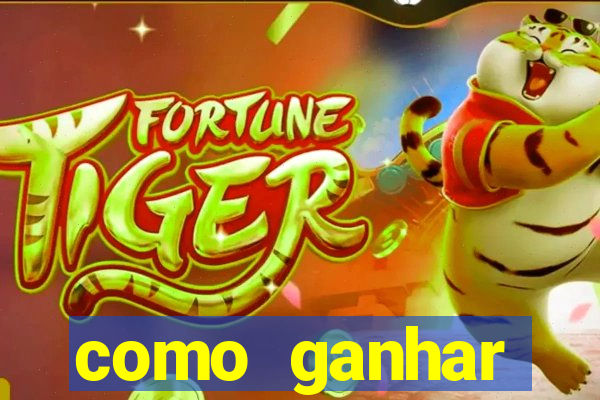 como ganhar dinheiro no fortune tiger