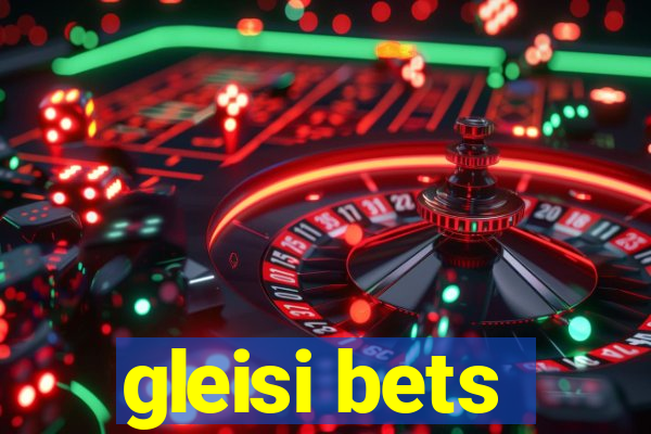 gleisi bets