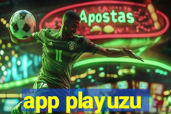 app playuzu