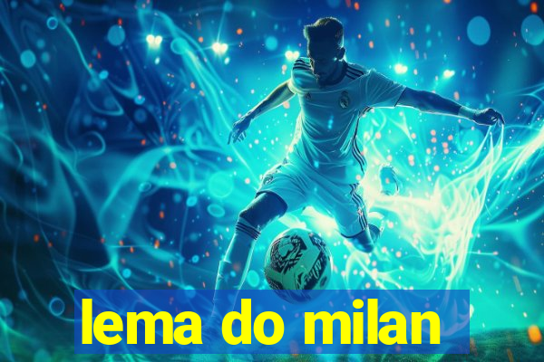 lema do milan