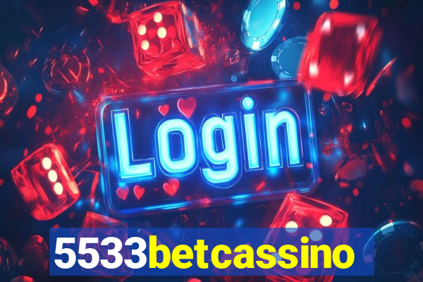 5533betcassino