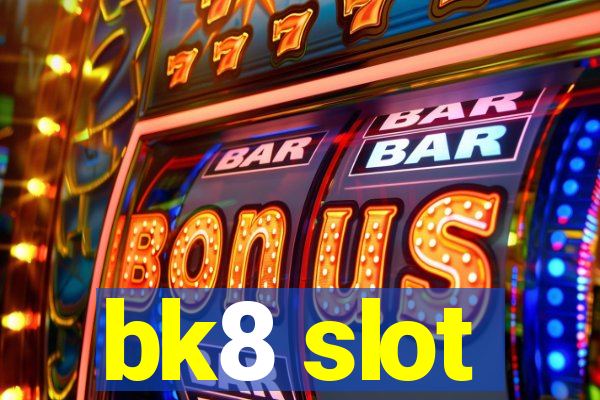 bk8 slot