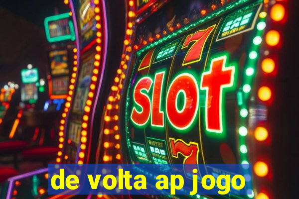 de volta ap jogo