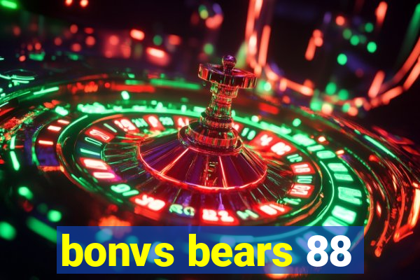 bonvs bears 88