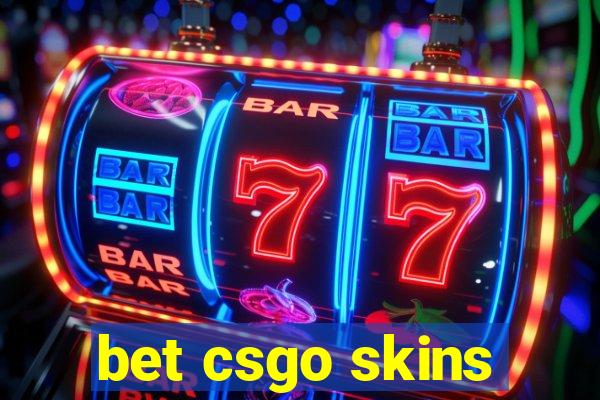 bet csgo skins