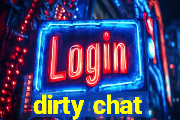 dirty chat