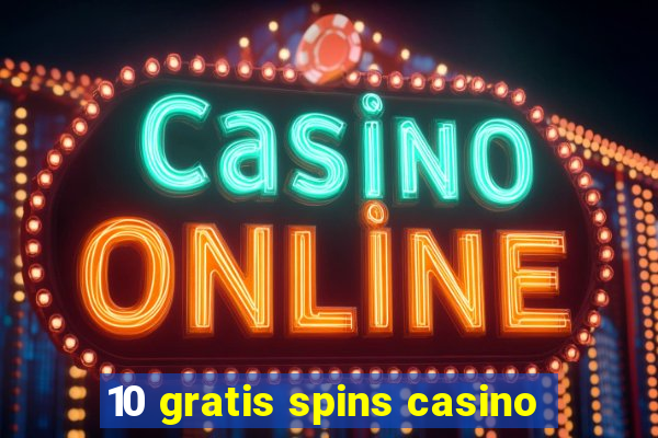 10 gratis spins casino