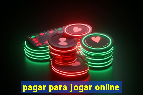 pagar para jogar online