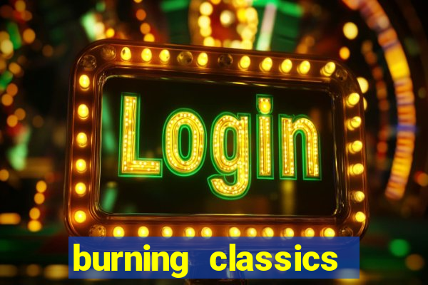 burning classics como jogar