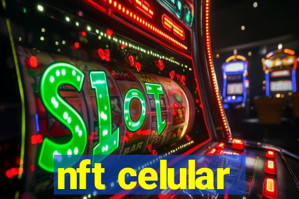 nft celular