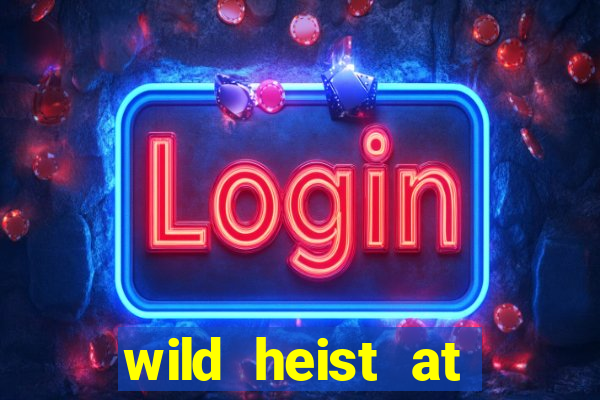 wild heist at peacock manor slot payout