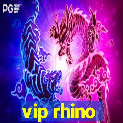 vip rhino