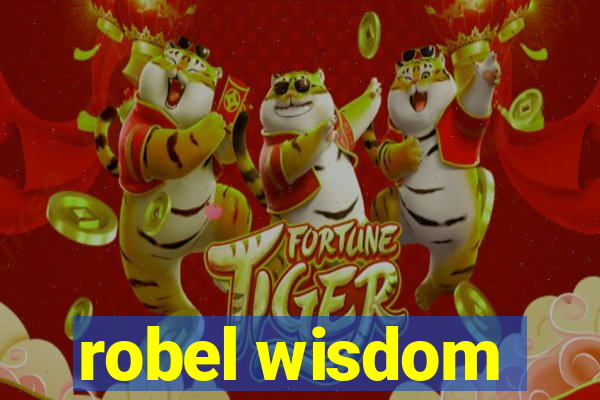 robel wisdom