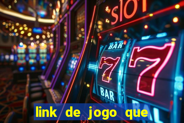 link de jogo que ganha dinheiro de verdade