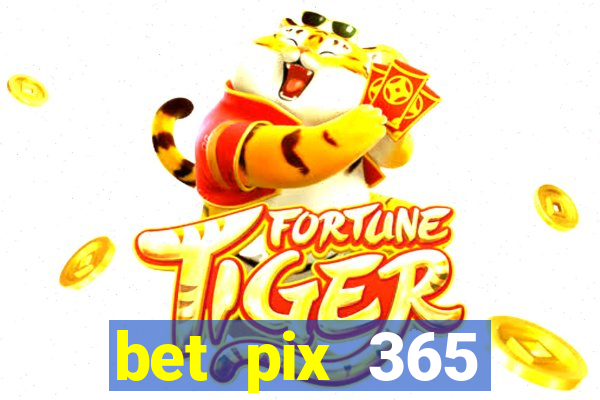 bet pix 365 apostas online