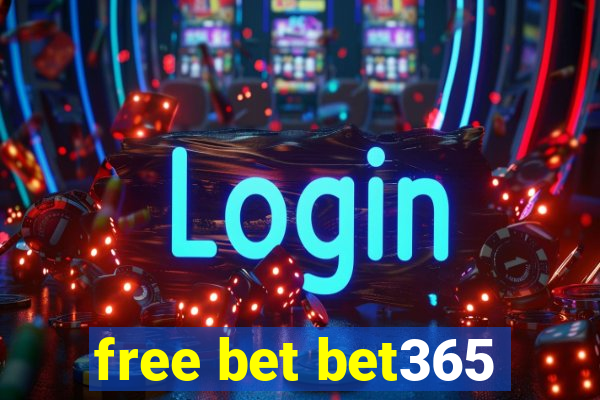 free bet bet365