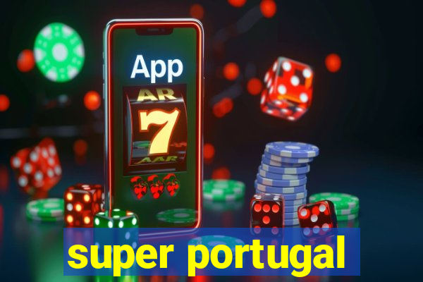 super portugal