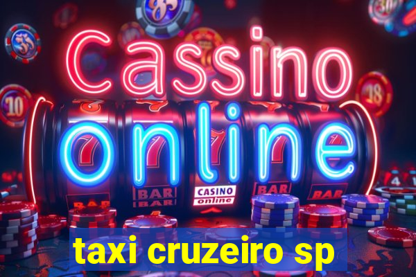 taxi cruzeiro sp