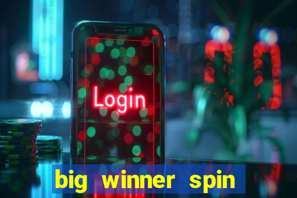 big winner spin and win mobile