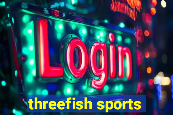 threefish sports