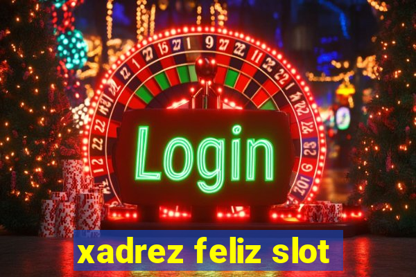 xadrez feliz slot