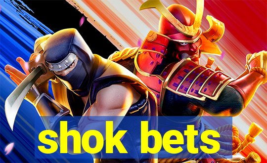 shok bets