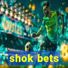 shok bets