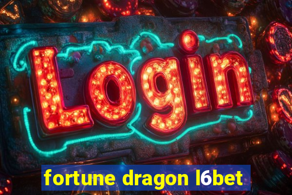 fortune dragon l6bet