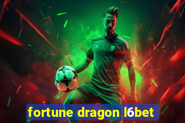 fortune dragon l6bet