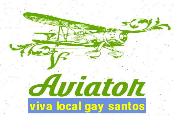 viva local gay santos