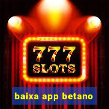 baixa app betano