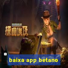 baixa app betano