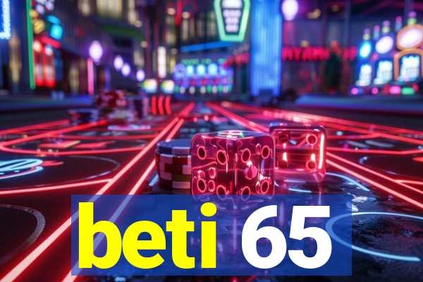 beti 65