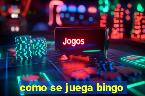 como se juega bingo