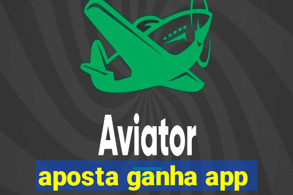 aposta ganha app