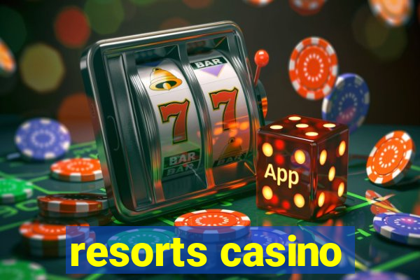 resorts casino