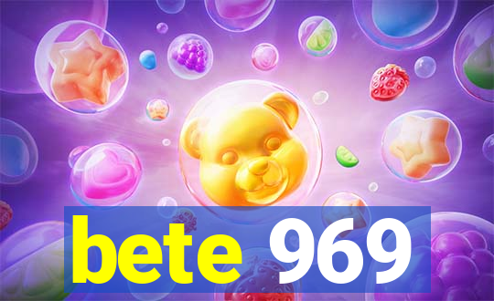 bete 969