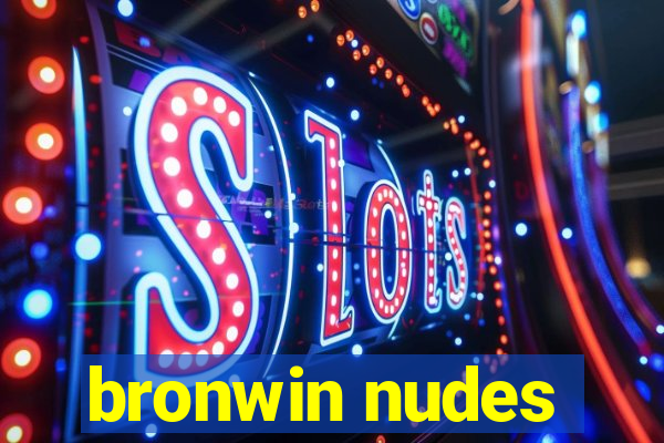 bronwin nudes