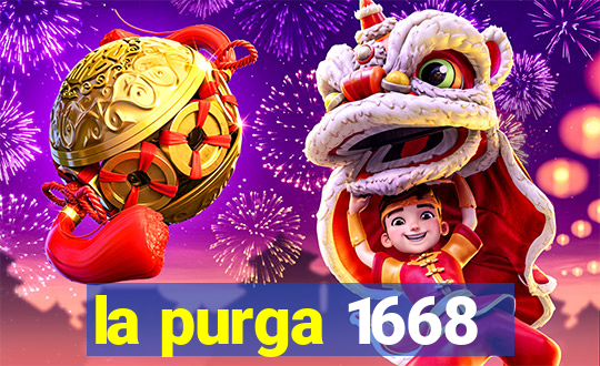 la purga 1668