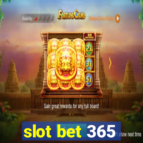 slot bet 365