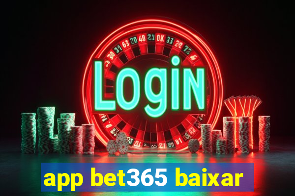 app bet365 baixar