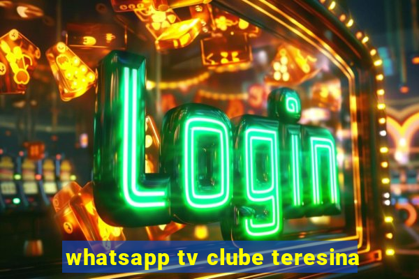 whatsapp tv clube teresina