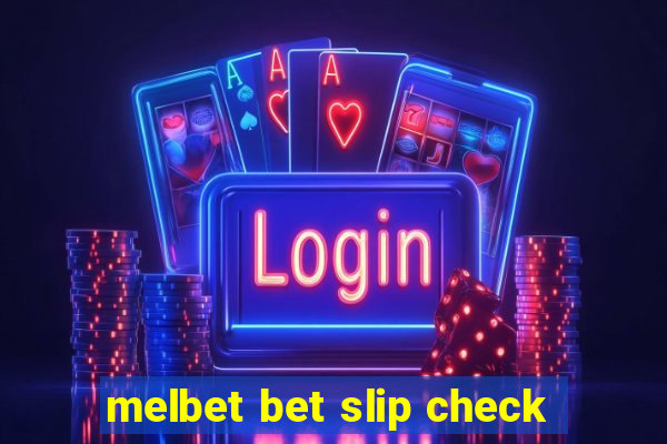 melbet bet slip check